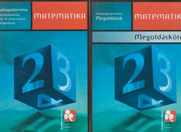 Kovcsn Hadas Ildik Kovcs Kroly - TREFF Matematika feladatgyjtemny kzpiskolsoknak, kzp- s emelt szinten rettsgizknek I-II. (Feladatgyjtemny + Megoldsok)