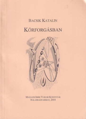 Bacsik Katalin - K�rforg�sban