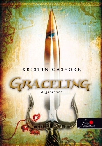 Kristin Cashore - Graceling - A garabonc