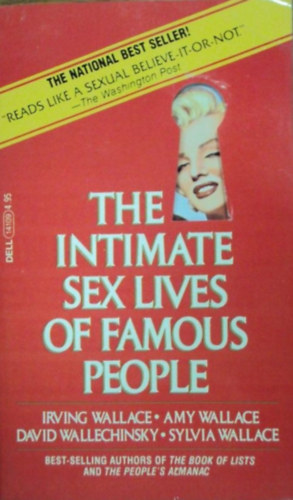 Irving Wallace, Amy Wallace, David Wallechinsky, Sylvia Wallace - The Intimate Sex Lives of Famous People