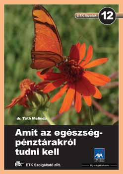 Dr. Tóth Melinda - Amit az egészségpénztárakról tudni kell