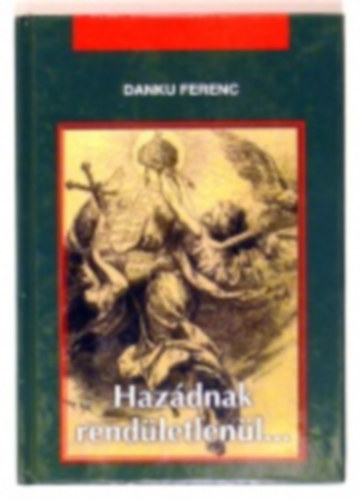 Danku Ferenc - Hazdnak rendletlenl...