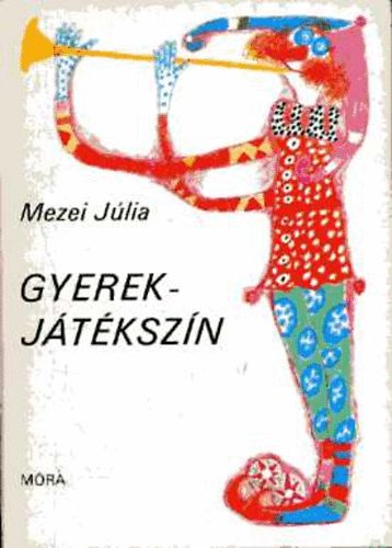 Mezei J�lia - Gyerekj�t�ksz�n