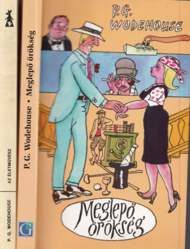P.G.Wodehouse - 2 db. P.G. Wodehouse: Az letmvsz + Meglep rksg