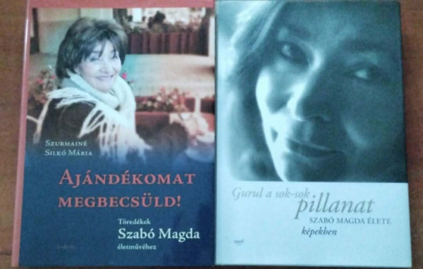 Szab� Magda, Szurmain� Silk� M�ria (szerk.) - 2db Szab� Magda k�nyv:Gurul a sok-sok pillanat+Aj�nd�komat megbecs�ld!