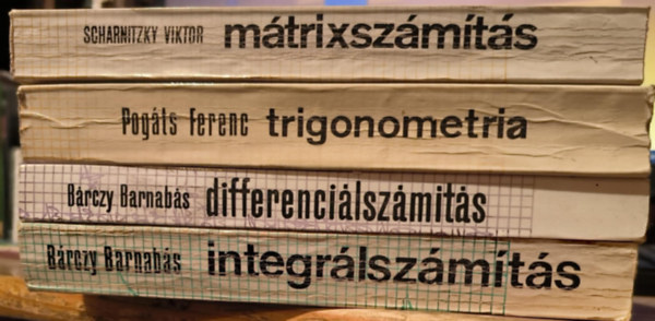 4 db Bolyai: M�trixsz�m�t�s + Trigonometria + Differenci�lsz�m�t�s + Integr�lsz�m�t�s