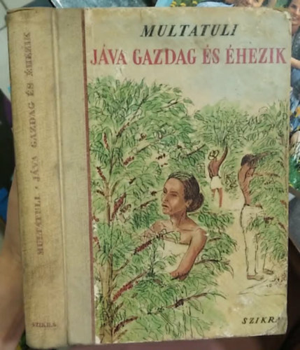 Multatuli - J�va gazdag �s �hezik