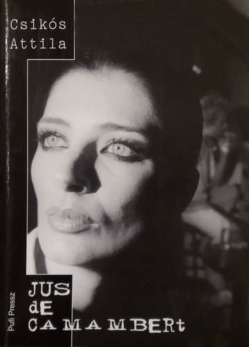 Csik�s Attila - Jus de Camambert
