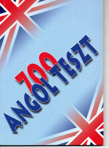 700 angol teszt - Feladatlapok a kzpfok llami nyelvvizsghoz