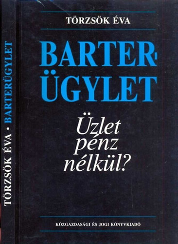 Trzsk va - Bartergylet - zlet pnz nlkl?