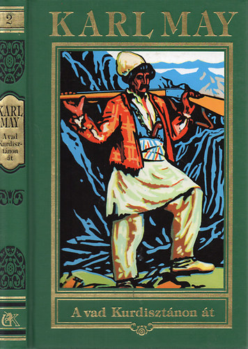 Karl May - A vad Kurdiszt�non �t (Karl May �sszes m�vei 2.)