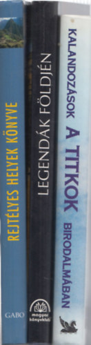 3 db utaz�s album: Kalandoz�sok a titkok birodalm�ban + Legend�k f�ldj�n + Rejt�lyes helyek k�nyve