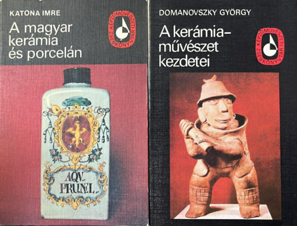 KATONA IMRE, Domanovszky Gy�rgy - 2 db K�pz�m�v�szeti zsebk�nyvt�r: A magyar ker�mia �s porcel�n, A ker�miam�v�szet kezdetei.