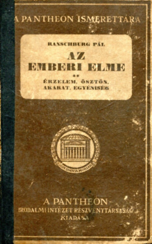 Ranschburg P�l - Az emberi elme I-II. (�rtelem, �rzelem, �szt�n, akarat, egy�nis�g)