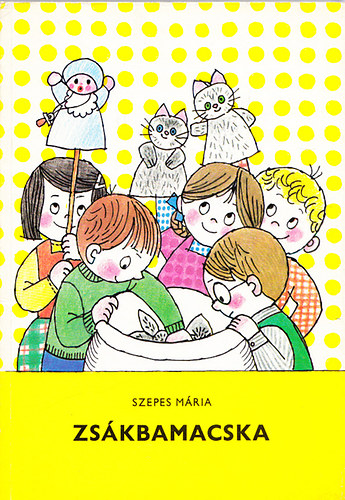Szepes M�ria - P�tty�s Panni - Zs�kbamacska
