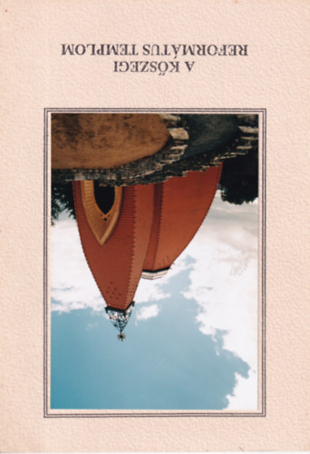 L�rinczi Zolt�n - A K�szegi Reform�tus Templom