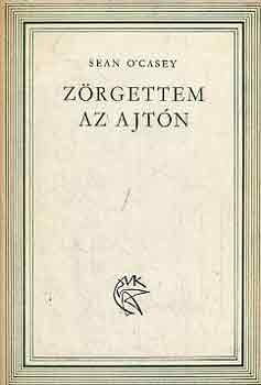 Sean O'Casey - Z�rgettem az ajt�n