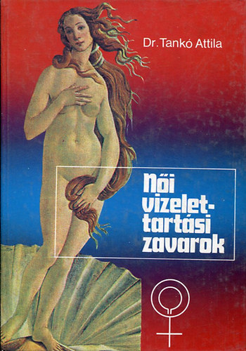 dr. Tankó Attila - Női vizelettartási zavarok