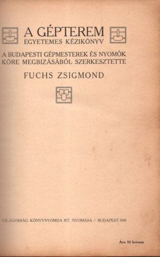 Fuchs Zsigmond - A g�pterem (egyetemes k�zik�nyv)