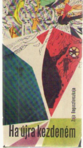 Zoja Boguszlavszkaja - Ha �jra kezden�m