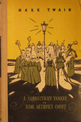 Mark Twain - A Connecticut Yankee in King Arthur's Court