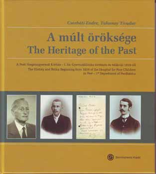 Cserhti Endre; Tulassay Tivadar - A mlt rksge - The Heritage of the Past