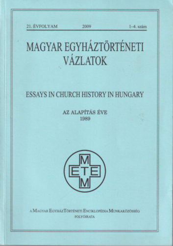 Trk Jzsef  Cska Gspr (Szerk.) - Magyar egyhztrtneti vzlatok 2009/ 1-4. szm 21. vf.