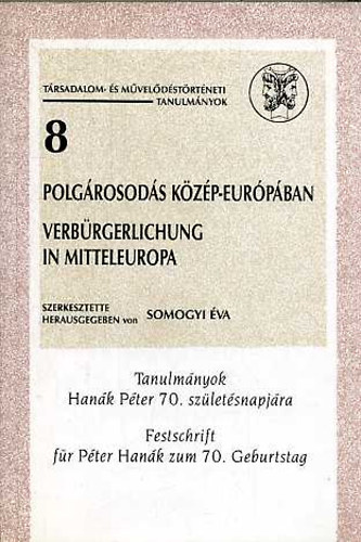 Somogyi va  (szerk) - Polgrosods Kzp-Eurpban (Tanulmnyok Hank Pter 70. szletsnapjra)
