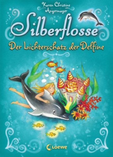 Karen Christine Angermayer - Der Lichterschatz der Delfine ("A delfinek fnykincse" nmet nyelven)