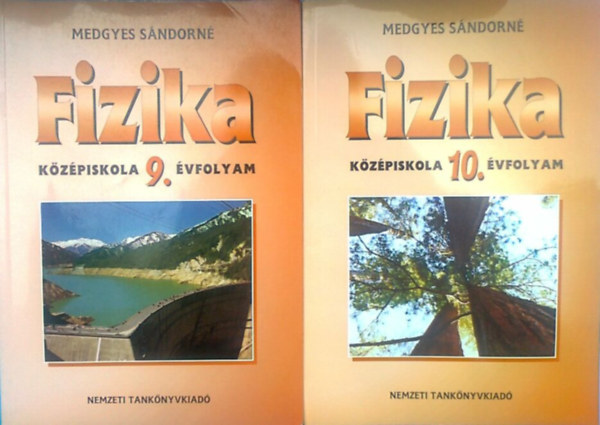 Medgyes Sndorn - Fizika - kzpiskola  9. vfolyam + Fizika - kzpiskola 10. vfolyam (2 ktet)