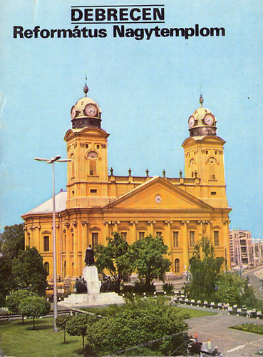 Debrecen - Református Nagytemplom