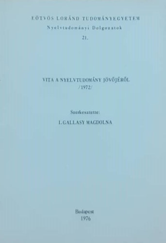 Gallasy Magdolna - Vita a nyelvtudomány jövőjéről 1972