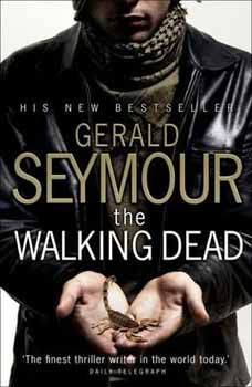 Gerald Seymour - The Walking Dead