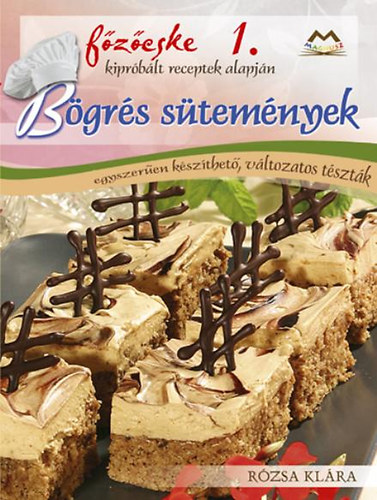 R�zsa Kl�ra - B�gr�s s�tem�nyek - Egyszer�en k�sz�thet�, v�ltozatos t�szt�k