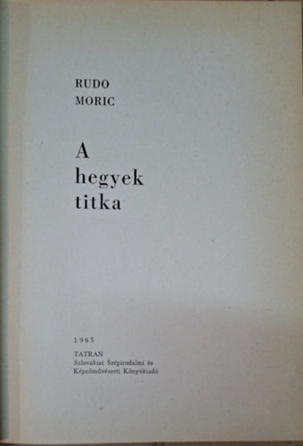 Rudo Moric - A hegyek titka