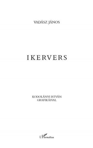 Vad�sz J�nos - Ikervers