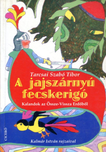 Tarcsai Szab� Tibor - A jajsz�rny� fecskerig�