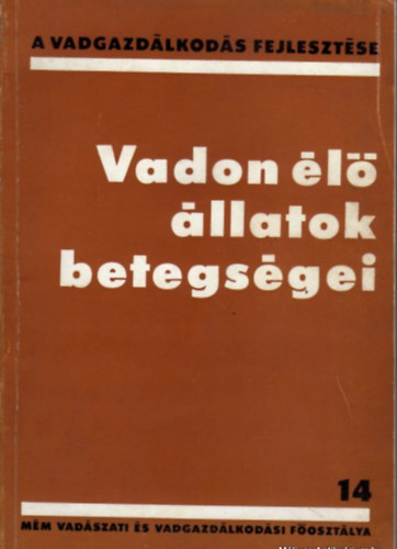 Dr.Hőnich-Dr.Sugár-DR.Kemenes - Vadon élő állatok betegségei