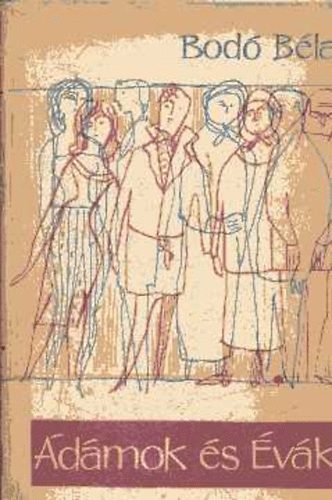 Bodó Béla - Ádámok és Évák