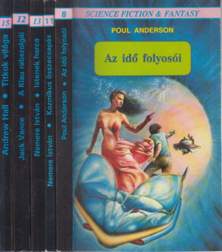Nemere Istvn, Jack Vance, Andrew Hall Poul Anderson - 5 db. Phoenix knyvek (Az id folyosi + Kozmikus sszecsaps + Istenek harca + A Klau rabszolgi + Titkok vilga)