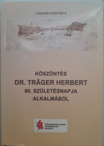 Ksznts Dr. Trger Herbert 80. szletsnapja alkalmbl