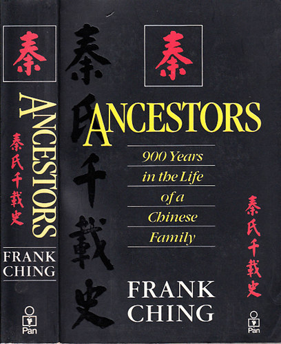 Frank Ching - Ancestors (900 years in the life of a chinese family)