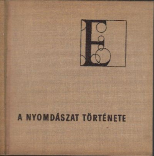 Horv�th J�nos - A nyomd�szat t�rt�nete (k�zirat gyan�nt)- t�rpek�nyv