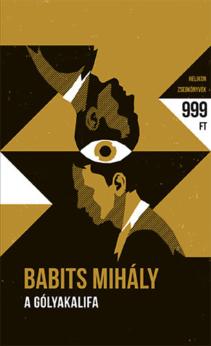 Babits Mihály - Gólyakalifa Helikon zsebkönyvek 68