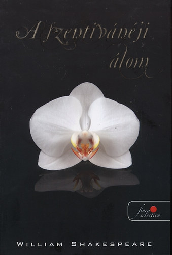 William Shakespeare - A szentiv�n�ji �lom