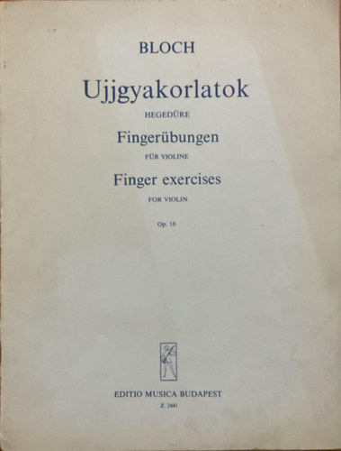 Bloch - Ujjgyakorlatok hegedűre