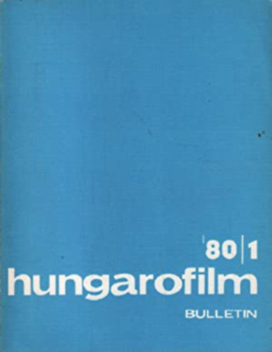 Dobai P�ter Csisz�r Istv�n - HUNGAROFILM Bulletin 1980 (5 numeros 1-2-3-4-5) (Texte en fran�cais)