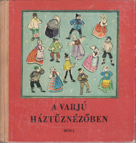 Mra Ferenc Knyvkiad - A varj hztznzben-szt npmesk