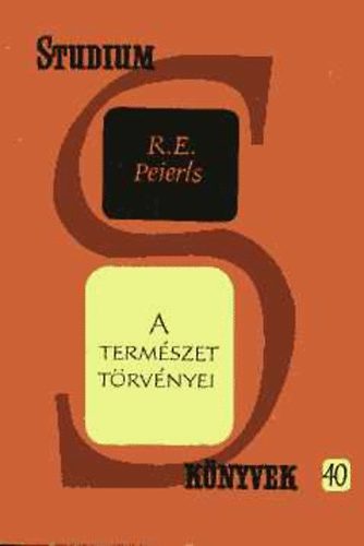 R.E. Peierls - A term�szet t�rv�nyei