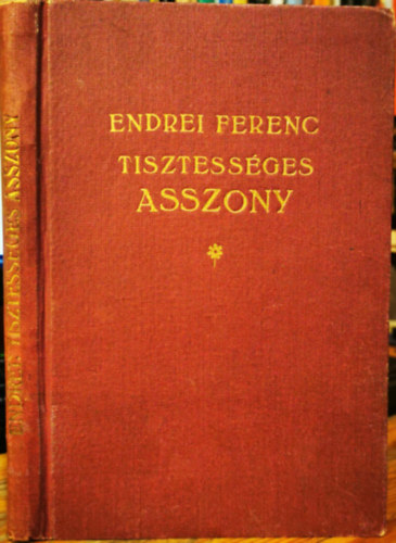 Endrei Ferenc - Tisztess�ges asszony (Elbesz�l�sek)